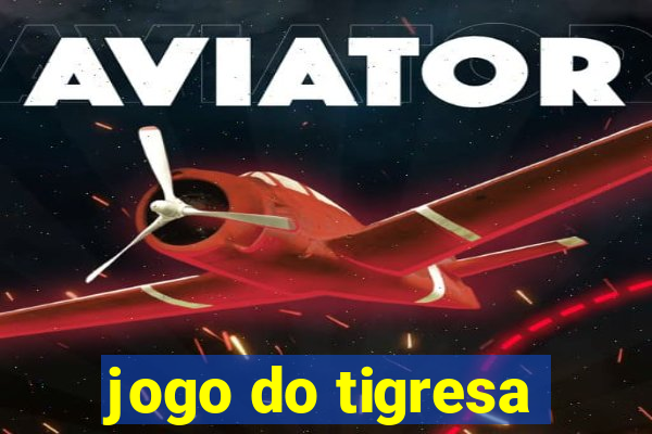 jogo do tigresa